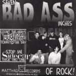 Seven Bad Ass Inches Of Rock!