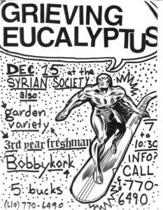 Grieving Eucalyptus + Garden Variety + 3rd Year Freshmen + Bobbykork at The Syrian Society
